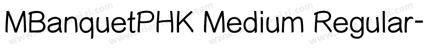 MBanquetPHK Medium Regular字体转换